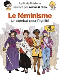 Image de Le fil de l'Histoire raconté par Ariane & Nino - Le féminisme
