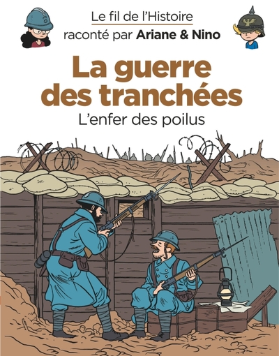 Image de Le fil de l'Histoire raconté par Ariane & Nino - La guerre des tranchées