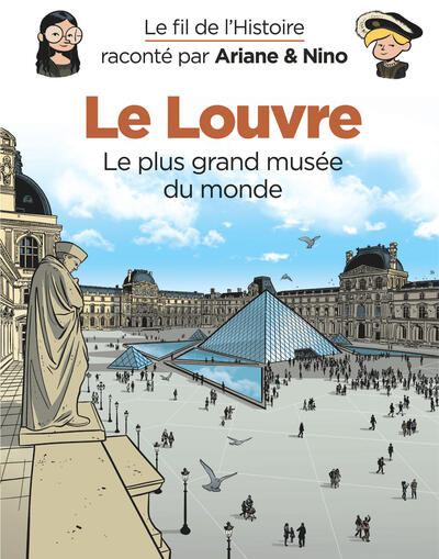 Image de Le fil de l'Histoire raconté par Ariane & Nino - Le Louvre