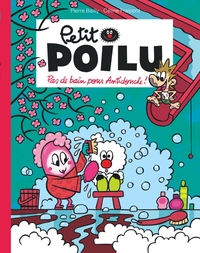 Picture of Petit Poilu Poche - Tome 25 - Pas de bain pour Antidouche !