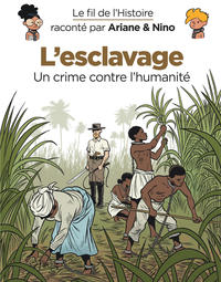 Picture of Le fil de l'Histoire raconté par Ariane & Nino - L'esclavage