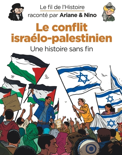 Image de Le fil de l'Histoire raconté par Ariane & Nino - Le conflit israélo-palestinien