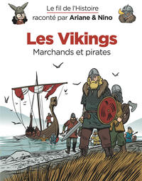 Image de Le fil de l'Histoire raconté par Ariane & Nino - Les Vikings