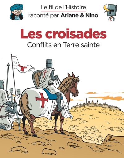 Image de Le fil de l'Histoire raconté par Ariane & Nino - Les croisades