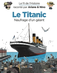 Image de Le fil de l'Histoire raconté par Ariane & Nino - Le Titanic
