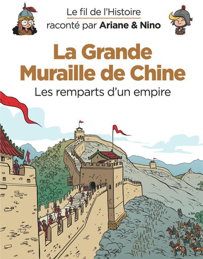 Image de Le fil de l'Histoire raconté par Ariane & Nino - La Grande Muraille de Chine