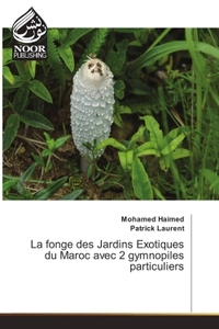Image de La fonge des Jardins exotiques du Maroc avec 2 gymnopiles particuliers