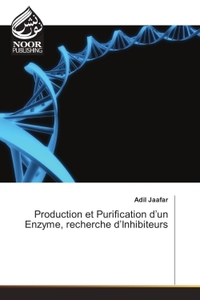 Image de Production et Purification d'un enzyme, recherche d'Inhibiteurs