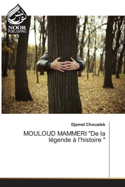 Picture of MOULOUD MAMMERI "De la légende à l'histoire "
