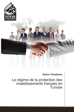 Image de Le régime de la protection des investissements français en Tunisie