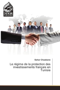 Image de Le régime de la protection des investissements français en Tunisie