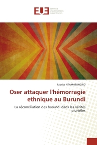 Picture of Oser attaquer l'hémorragie ethnique au Burundi