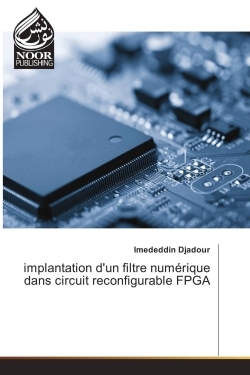 Image de implantation d'un filtre numérique dans circuit reconfigurable FPGA