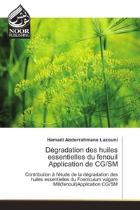 Image de Dégradation des huiles essentielles du fenouil Application de CG/SM