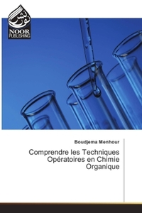 Image de Comprendre les Techniques Opératoires en Chimie Organique