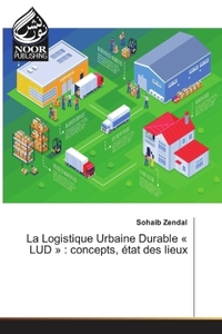 Image de La Logistique Urbaine Durable « LUD » : concepts, etat des lieux