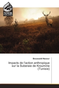 Image de Impacts de l'action anthropique sur la Suberaie de Kroumirie (Tunisie)