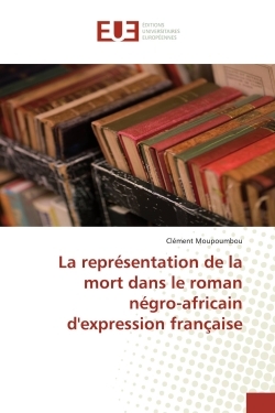 Image de La représentation de la mort dans le roman négro-africain d'expression française