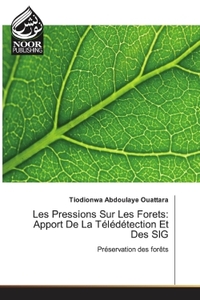 Picture of Les Pressions Sur Les forets: Apport De La Teledetection et Des SIG