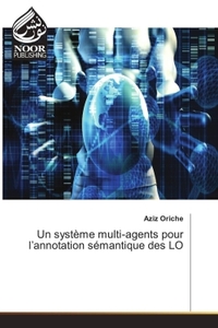 Image de Un système multi-agents pour l'annotation sémantique des LO
