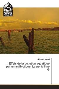 Picture of Effets de la pollution aquatique par un antibiotique: La penicilline G