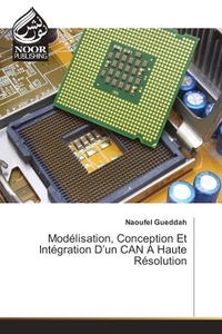 Image de Modelisation, Conception et Integration D'un CAN A Haute Resolution