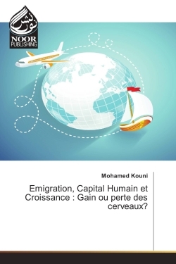Image de Emigration, Capital Humain et Croissance : Gain ou perte des cerveaux?