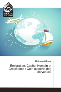Image de Emigration, Capital Humain et Croissance : Gain ou perte des cerveaux?