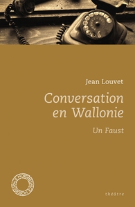 Picture of CONVERSATION EN WALLONIE - UN FAUST