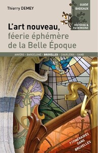 Picture of L'art nouveau, féérie éphémère de la Belle Epoque