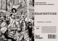 Picture of MESAVENTURE : CHRONIQUES DES REGARDS PERDUS 2