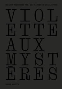 Image de Violette aux mystères - "Ne leur pardonnez pas, ils savent ce qu'ils font!"