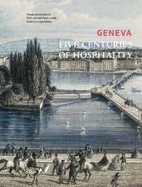 Picture of Geneva - Five Centuries of Hospitality