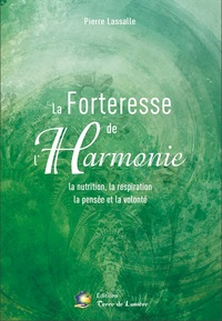 Picture of LA FORTERESSE DE L'HARMONIE - La nutrition, la respiration, la pensée et la volonté