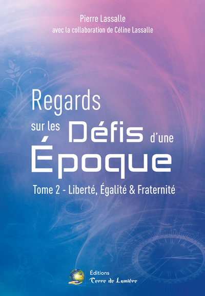 Picture of REGARDS SUR LES DEFIS D'UNE EPOQUE 2 - Liberté, Egalité & Fraternité