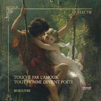 Picture of Touché par l'amour, tout Homme devient poète