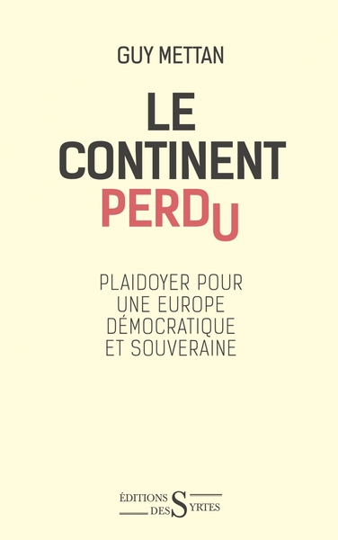 Picture of Le continent perdu - Plaidoyer pour une Europe libre et souv