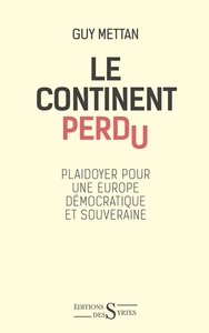 Picture of Le continent perdu - Plaidoyer pour une Europe libre et souv