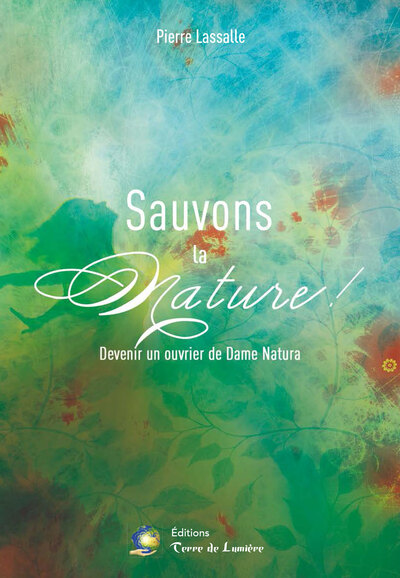 Picture of SAUVONS LA NATURE - Devenir un ouvrier de Dame Natura