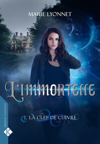 Image de L'Immortelle - T1 - La Clef de cuivre