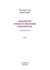 Image de Manifeste pour un érotisme existentiel. Poétiser le réel