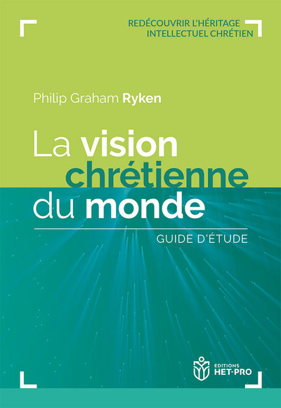 Picture of La vision chrétienne du monde. Guide d’étude