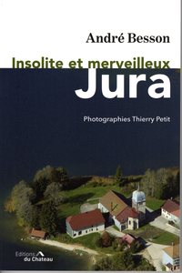 Picture of INSOLITE ET MERVEILLEUX JURA
