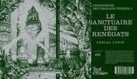 Picture of LE SANCTUAIRE DES RENEGATS : CHRONIQUES DES REGARDS PERDUS 3
