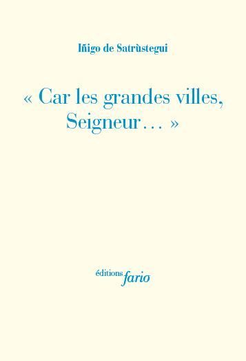 Picture of "Car les grandes villes, seigneur..."