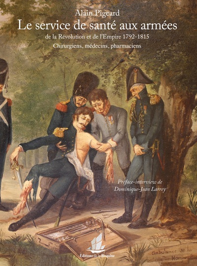 Picture of Le service de santé aux armées de la révolution et de l’empire 1792-1815