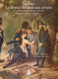 Picture of Le service de santé aux armées de la révolution et de l’empire 1792-1815