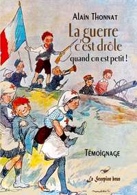 Picture of La guerre, c'est drôle quand on est petit!