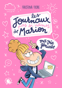 Image de Les journaux (pas si) intimes de Marion - Ma vie géniale