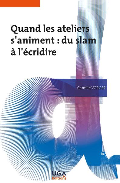 Image de Quand les ateliers s'animent : du slam à l'écridire